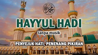 Hayyul Hadi | Prayer Without Music | 1 Hour Nonstop