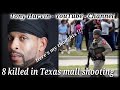 8 killed | Texas Mass Shooting | Tony Harvin