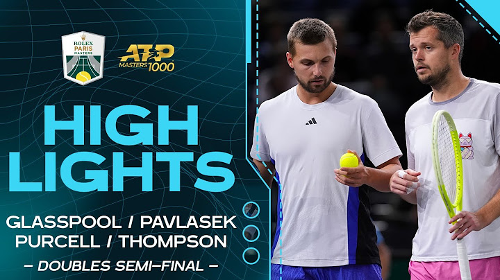 Glasspool/Pavlasek v. Purcell/Thompson doubles semi-final Highlights | Rolex Paris Masters 2024