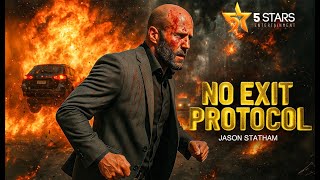 No Exit Protocol | Jason Statham | Full Action Movie 2025 | New Movie