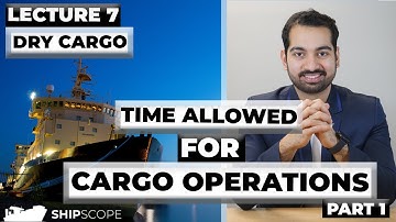 Time Allowed for Cargo Operations - Laytime Part 1