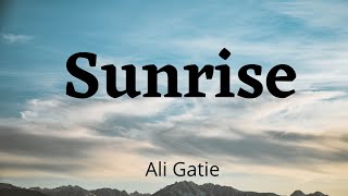 Ali Gatie - Sunrise (Lyrics)