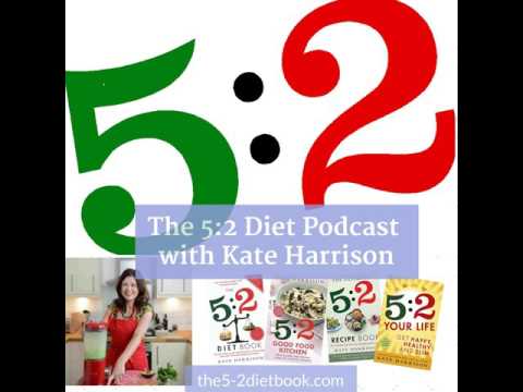 The 5:2 Diet Podcast with Kate Harrison Episode 3: Your Fast Day Survival Guide