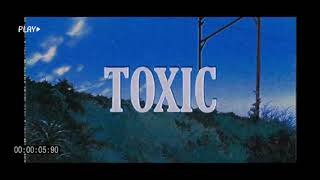 BoyWithUke~Toxic (Slowed) Viral TikTok