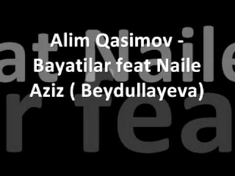 Alim Qasimov - Bayatilar feat Naile Aziz (Beydullayeva)