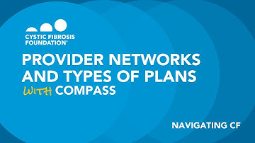CF Foundation | Navigating CF: Provider Networks and Types of Plans