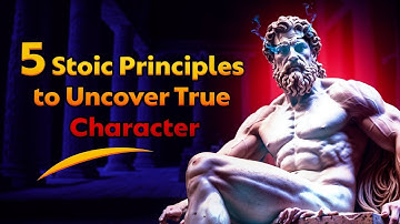 5 Stoic Principles to Uncover True Character and Transform Your Life | 2025