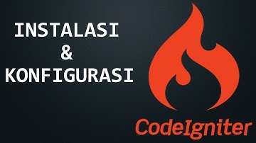 TUTORIAL INSTALASI & KONFIGURASI CODEIGNITER 3