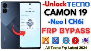 -Unlock TECNO CAMON 19 NEO FRP Bypass Without PC -Tecno CH6i Camon 19 Frp Google Account -No Apps