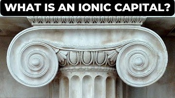 What Is An Ionic Column Capital (Architecture)