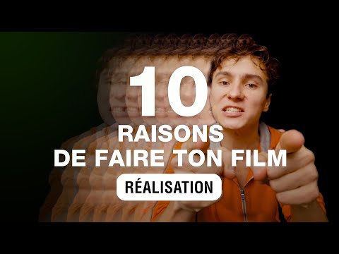 10 Bonnes Raisons de Faire Ton Film ! RVB