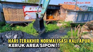 Hari Terakhir Normalisasi Kali Apur  Keruk Area Sipon Pembuangan 