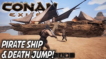 Conan Exiles | Pirate Ship & Death Jump! | Let