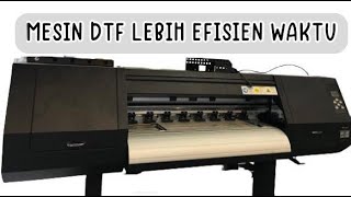 PAKAI MESIN DTF INI, DIJAMIN KERJAAN CEPAT SELESAI DAN HASIL MEMUASKAN!