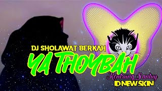 DJ YA THOYBAH (Ya Ali yabnabi Tholib) NADA MENYAYAT HATI by ID NEW SKIN - NEW VERSION