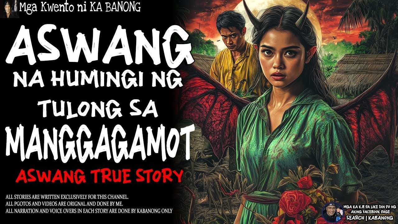 ASWANG NA HUMINGI NG TULONG SA MANGGAGAMOT | Kwentong Aswang | True Story