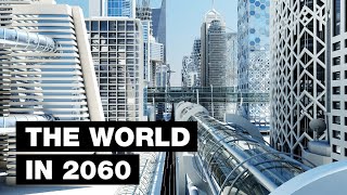 The World In 2060 Top 9 Future Technologies