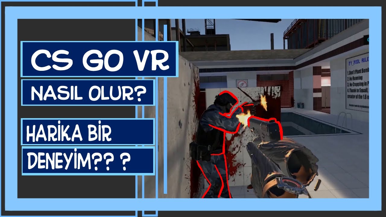 CS GO VR Nasıl Olur? - Harika bir Deneyim! - YouTube