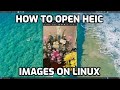 Comment ouvrir des images heic sur un systme linux