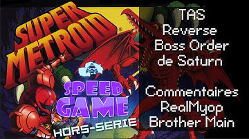 Speed Game Hors-série: TAS Super Metroid / Reverse Boss Order en 46:42