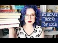 THE WORST BOOKS I READ IN 2018.