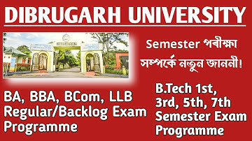 Dibrugarh University ৰ পৰা আহিছে পৰীক্ষাৰ ৰুটিন BA, BBA, BCom, LLB, B.Tech ৰ বিভিন্ন Semester ৰ