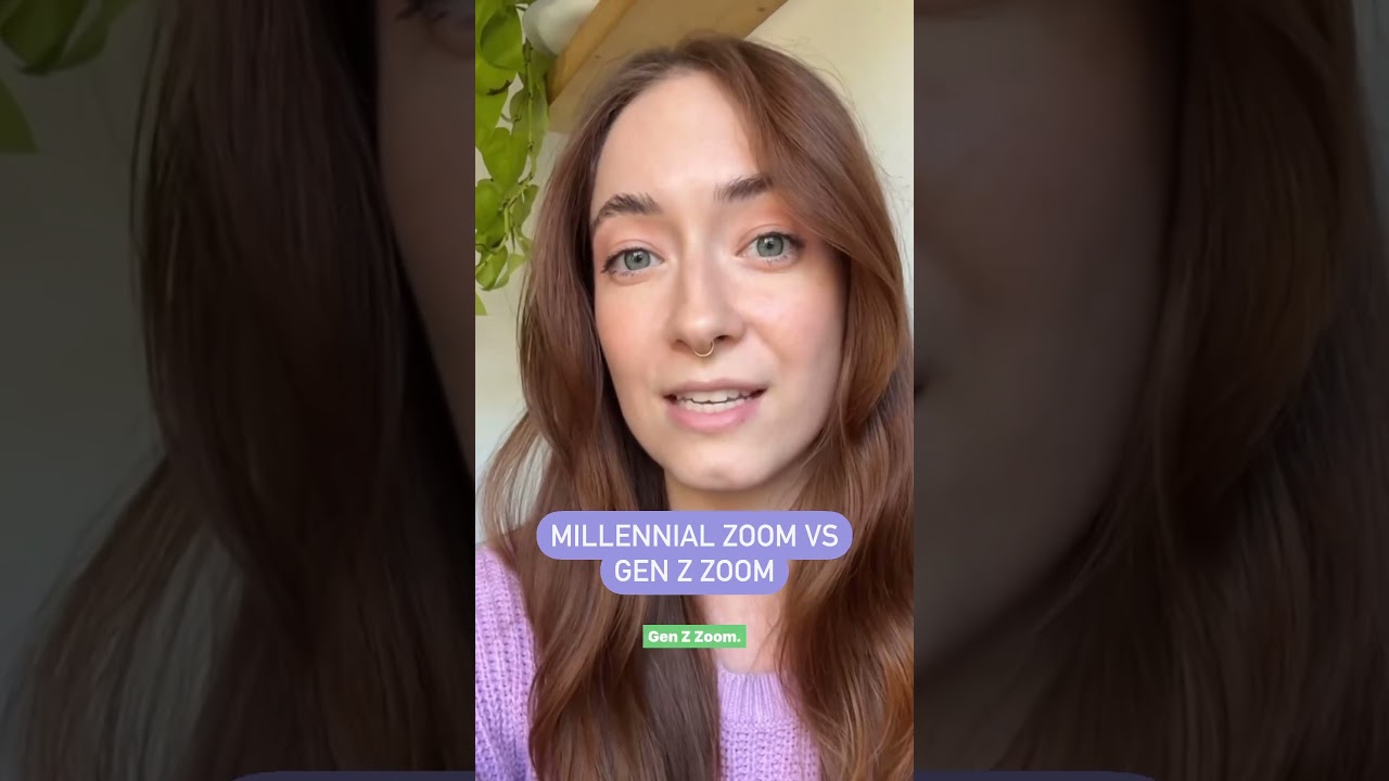 Millennial zoom vs gen z zoom