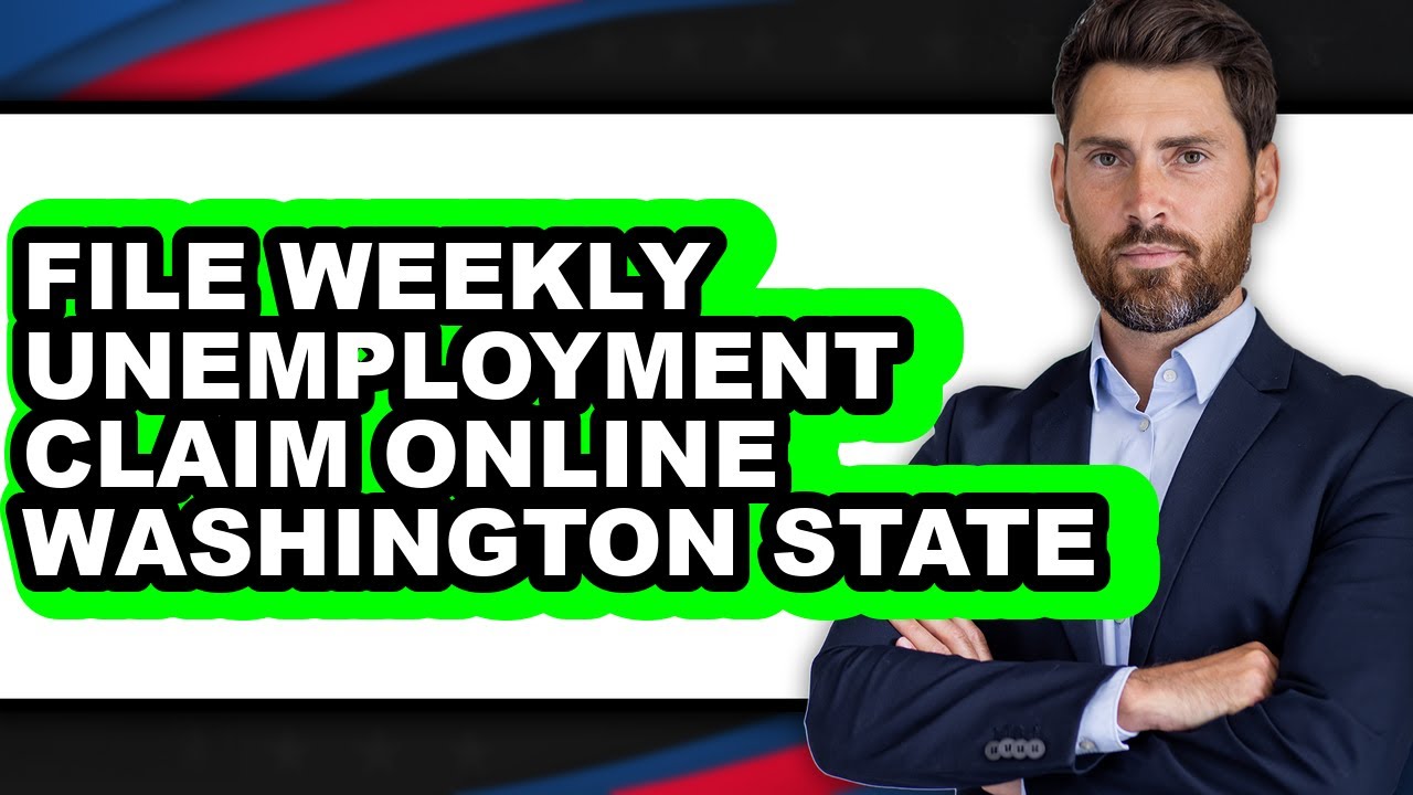 How To File Weekly Unemployment Claim Online Washington State - Easy ...