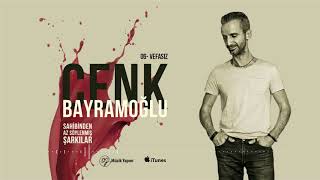 Cenk Bayramoğlu - Vefasız-Official MP3 Resimi