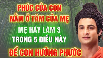 Mẹ Làm 3 Trong 5 Điều Này Mỗi Ngày, Con Cái Hưởng Phước Cả Đời, Tổ Tiên Phù Hộ | Diệu Tâm Pháp