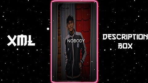 NOBODY NOBODY NOBODY😈🌀NEW XML FILE 💥💫 NEW XML FILE ALIGHT MOTION