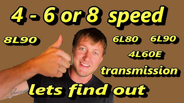 How to identify your transmission in a Chevrolet Silverado or GMC Sierra 4 - 6 or 8 speed 6l80 8l90