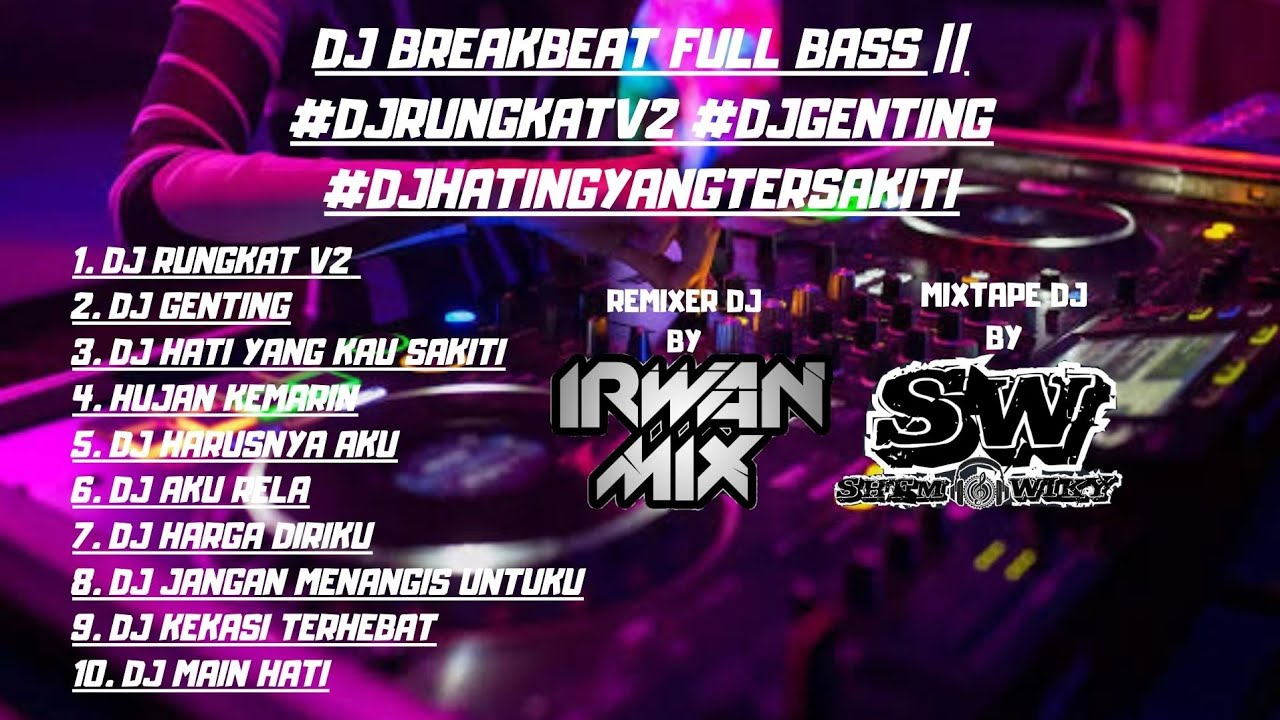 DJ BREAKBEAT || #DJRUNGKATV2 #DJGENTING #DJHATIYANGTERSAKITI FULL BASS ...