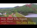Karaoke Một Thuở Yêu Người - Tô Chấn Phong 🎤
