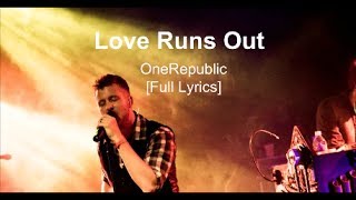 Video thumbnail of "OneRepublic - Love Runs Out [Lyrics] (Official Video HD) 2014 Billboard Awards"