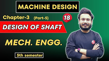 Machine Design | Lecture-18 | Chapter-3 Design of Shaft (Part-5) | Polytechnic | 5th Sem. | M.E.