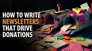 How to Write Newsletters That Drive Donations