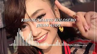 Kidung Wahyu Kolosebo Jihan Audy terbaru