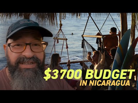 $3700 Budget in Nicaragua - Vlog 28 March 2022