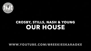 Crosby, Stills, Nash & Young | Our House | Karaoke