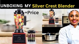 UNBOXING my Silver Crest Blender + Price of Blender in Nigeria