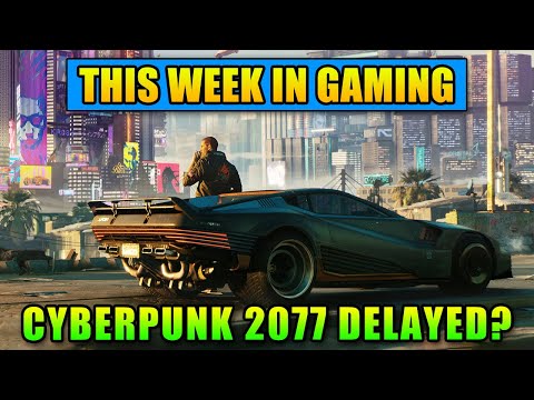 Cyberpunk 2077 Delayed? - This Week In Gaming | FPS News