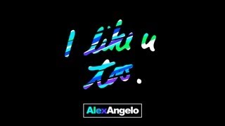 Download lagu Alex Angelo I Like U Too lyric video Alex Angelo I Like U Too lyric video