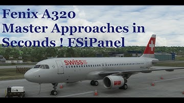 Mastering Approaches in Seconds: Fenix A320 with FSiPanel 2020 Tutorial