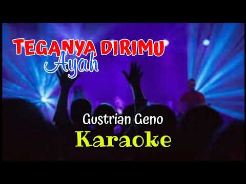 KARAOKE TEGANYA DIRIMU AYAH