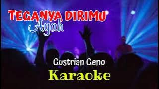 KARAOKE TEGANYA DIRIMU AYAH