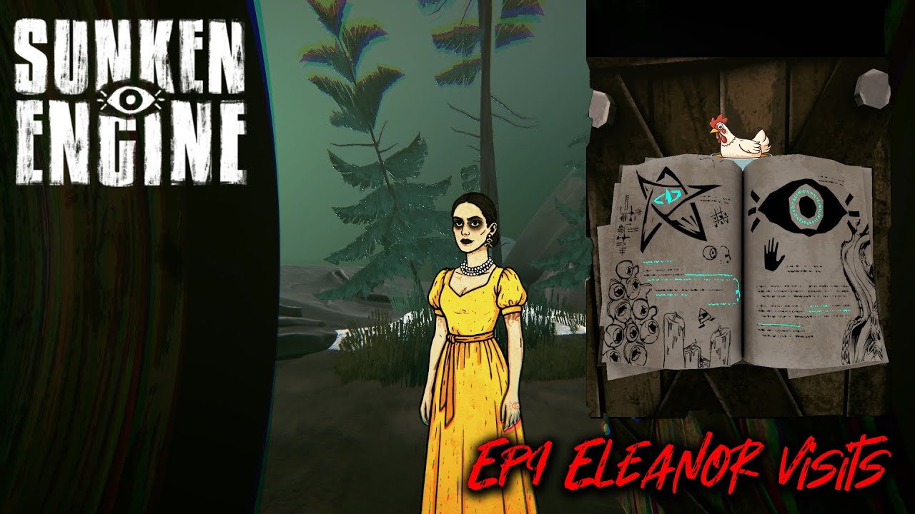 Sunken Engine EP9 Eleanor Visits