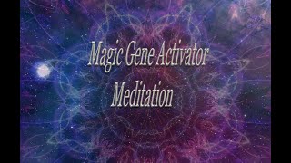 Magic Gene Activator. Vibrational Medicine