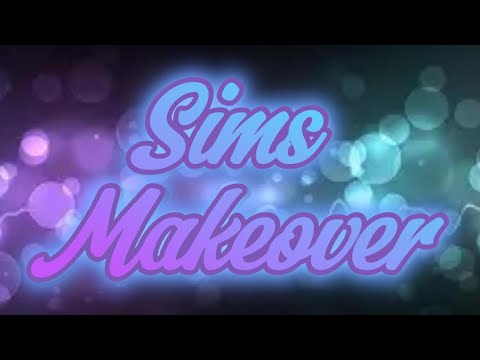 Sims4 makeover