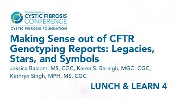 NACFC 2022 | L&L04: Making Sense out of CFTR Genotyping Reports: Legacies, Stars, and Symbols